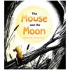 The Mouse And The Moon Picture Book