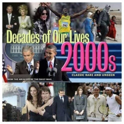 Decades Of Our Lives 2000s Book By Michael Wilkinson