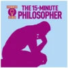 The 15-Minute Philosopher Book By Anne Rooney