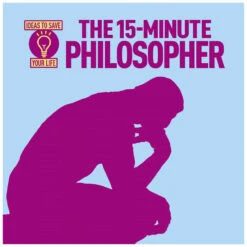 The 15-Minute Philosopher Book By Anne Rooney