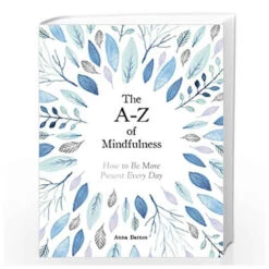 A-Z Of Mindfulness Mind, Body & Spirit Book