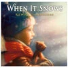 When It Snows Picture Book By Richard Collingridge