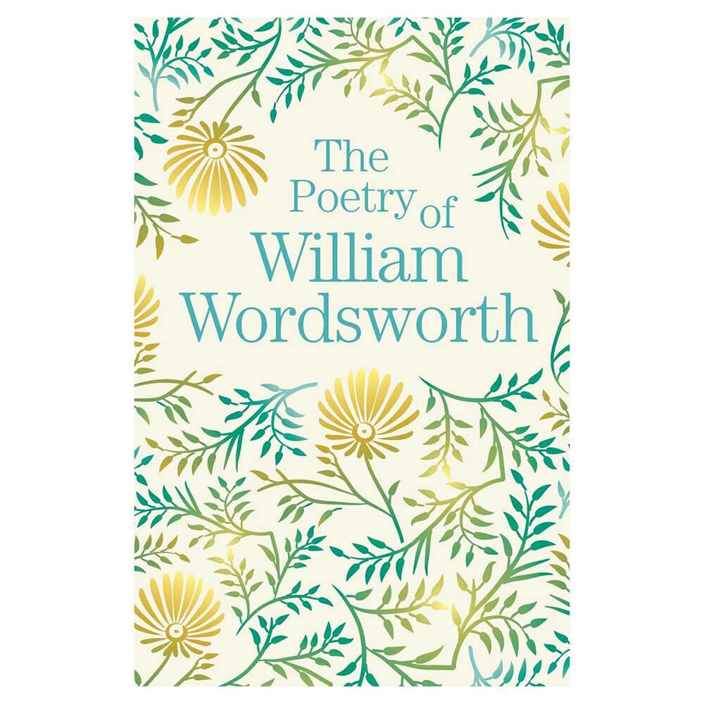 The Poetry Of William Wordsworth 1 The Poetry Of William Wordsworth