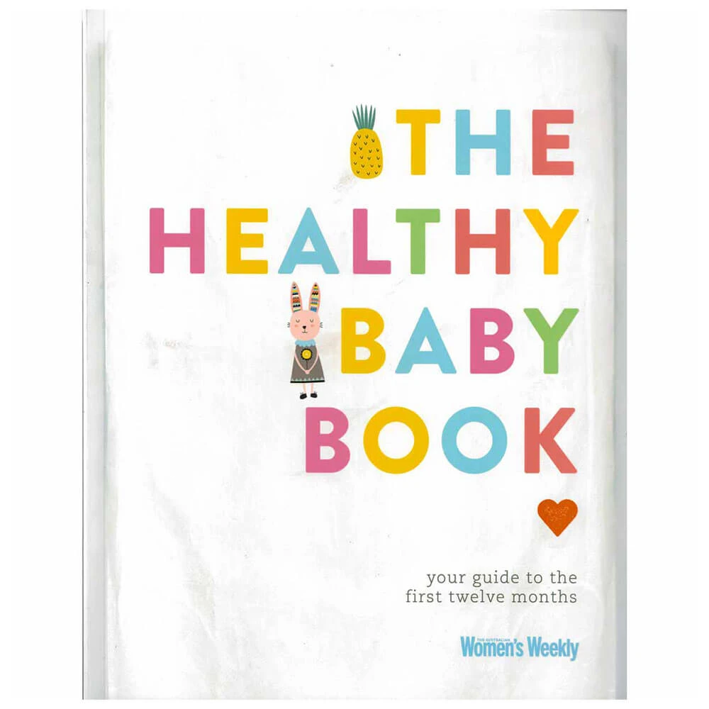 The Healthy Baby Book By Australian Woman's Weekly 1 The Healthy Baby Book By Australian Woman's Weekly